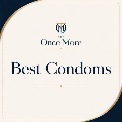 Best Condoms - The Once More